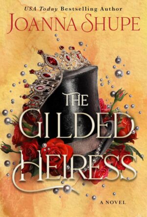 Image of a crown and roses with the words The Gilded Heiress